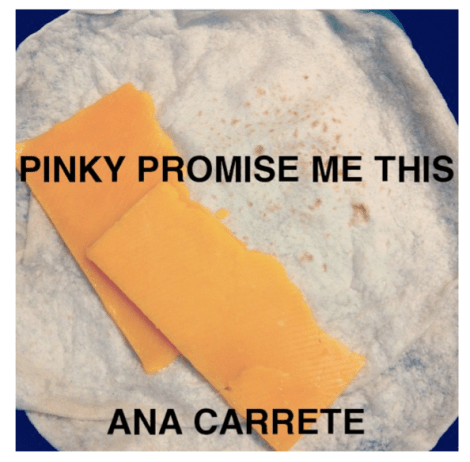 ana carrete / pinky promise me this