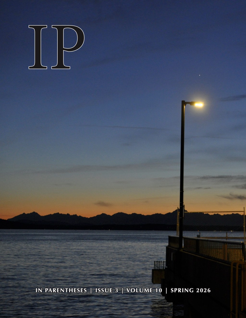 In Parentheses Literary Magazine / APRIL 2026 / Volume 10 / Issue 3 / PM Chatelain "Seattle Series"
